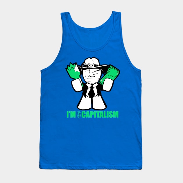 I'm Capitalism Tank Top by samandfuzzy